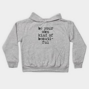 Be Your Own Kind of Beautiful in Black and White Kids Hoodie